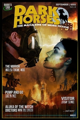 Dark Horses: The Magazine of Weird Fiction No. 8: September 2022 by Schultis, Mark J.