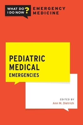Pediatric Medical Emergencies by Dietrich, Ann