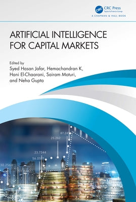 Artificial Intelligence for Capital Markets by Hasan Jafar, Syed