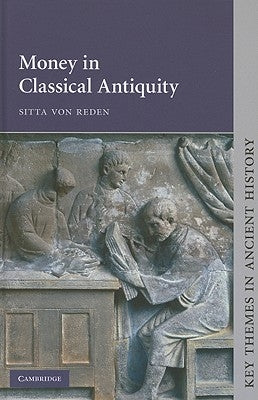 Money in Classical Antiquity by Reden, Sitta Von
