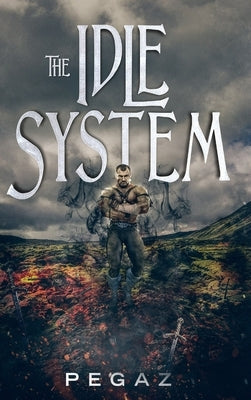 The Idle System: The New Journey by Pegaz
