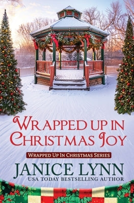 Wrapped Up in Christmas Joy by Lynn, Janice