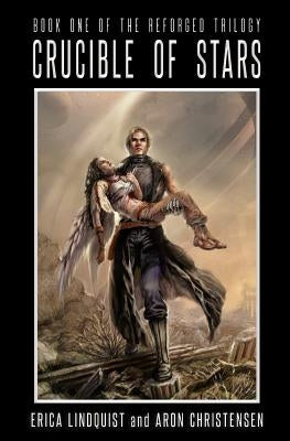 Crucible of Stars by Lindquist, Erica