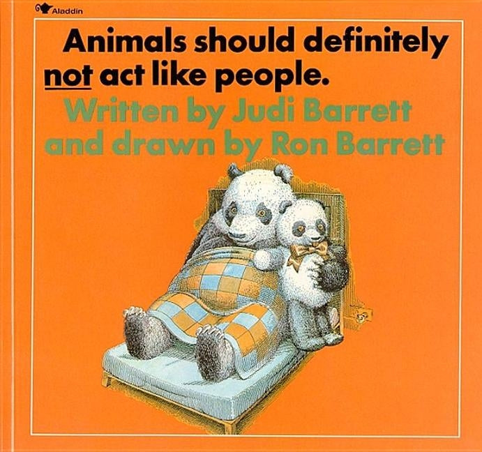 Animals Should Definitely Not Act Like People by Barrett, Judi