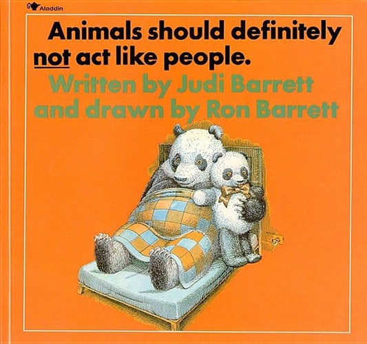 Animals Should Definitely Not Act Like People by Barrett, Judi