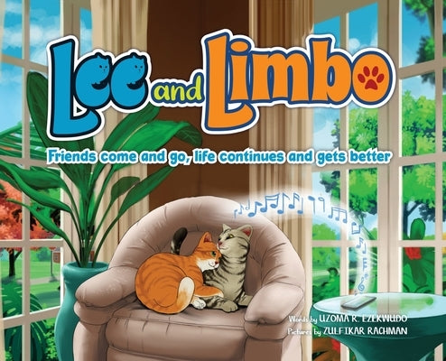 Lee and Limbo: Friends Come and Go, Life Continues, and Gets Better by Ezekwudo, Uzoma (Uzo) Rita