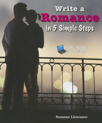 Write a Romance in 5 Simple Steps by Lieurance, Suzanne