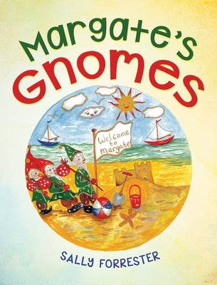 Margate's Gnomes by Forrester, Sally