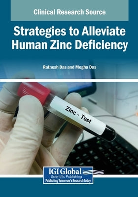Strategies to Alleviate Human Zinc Deficiency by Das, Ratnesh