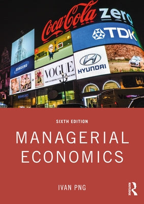 Managerial Economics by Png, Ivan