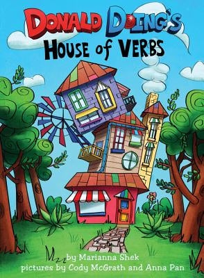 Donald Doing House of Verbs by Shek, Marianna