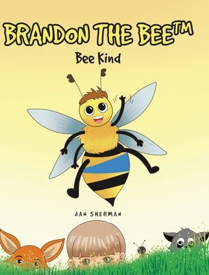 Brandon The Bee: Bee Kind by Sherman, Jan
