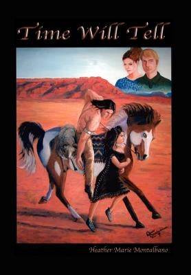Time Will Tell by Montalbano, Heather