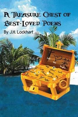 A Treasure Chest of Best-Loved Poems by Lockhart, J. H.