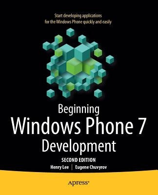 Beginning Windows Phone 7 Development by Lee, Henry