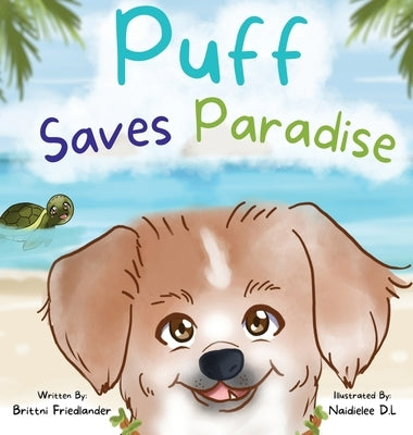 Puff Saves Paradise by Friedlander, Brittni