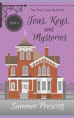 Teas, Keys, and Mysteries by Prescott, Summer