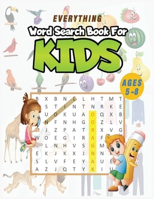 Everything word search for kids: Everything word search for kids ages 5-8, word search puzzle for kids, activity book for kids, brain games for clever by Khalifa, Mo