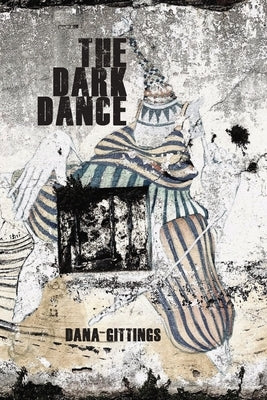 The Dark Dance by Gittings, Dana