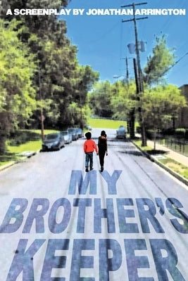 My Brother's Keeper by Arrington, Jonathan T.