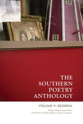 The Southern Poetry Anthology, Volume V: Georgia: Volume 5 by Wright, William