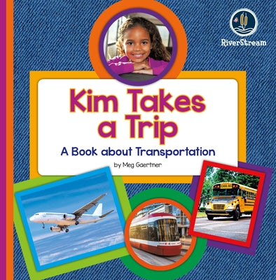 My Day Readers: Kim Takes a Trip by Gaertner, Meg