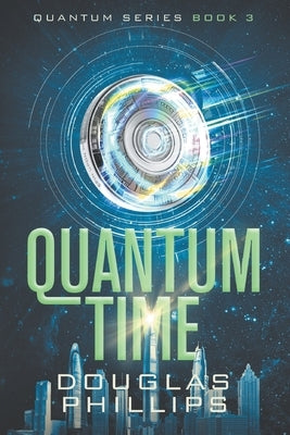 Quantum Time by Phillips, Douglas
