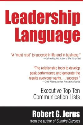 Leadership Language: Executive Top Ten Lists for Communication Success by Jerus, Robert G.