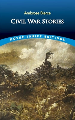 Civil War Stories by Bierce, Ambrose