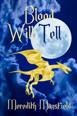 Blood WIll Tell by Mansfield, Meredith