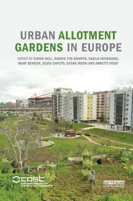 Urban Allotment Gardens in Europe by Bell, Simon