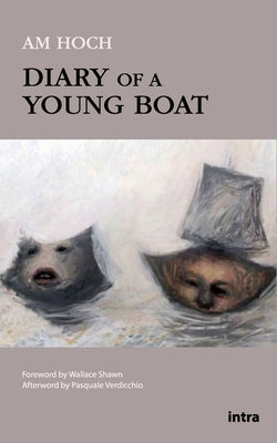 Diary of a Young Boat by Shawn, Wallace