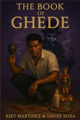 The Book of Ghede by Sosa, David