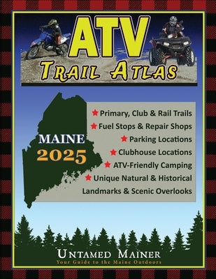 2025 Maine ATV Trail Map Atlas by Quintal-Snowman, Angela