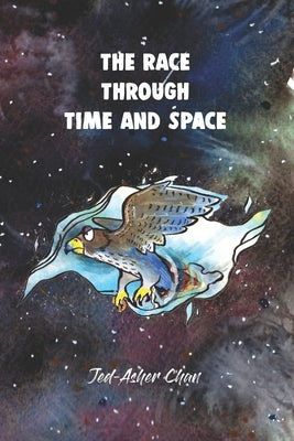The Race Through Time and Space by Lim, Abigail Leonora
