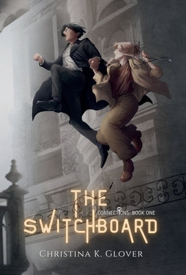 The Switchboard by Glover, Christina K.