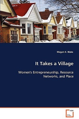 It Takes a Village by Blake, Megan K.