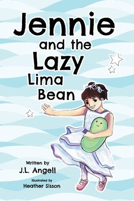 Jennie and the Lazy Lima Bean by Sisson, Heather