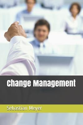 Change Management by Meyer, Sebastian