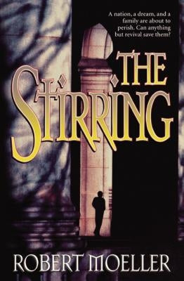 The Stirring by Moeller, Robert