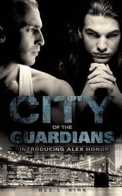 City of the Guardians by Kirk, Bee L.