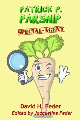 Patrick P. Parsnip, Special Agent by Feder, David H.