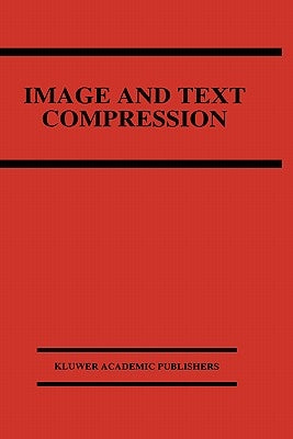 Image and Text Compression by Storer, James A.