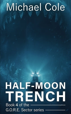 Half-Moon Trench by Cole, Michael