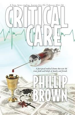 Critical Care by Brown, Phillip J.