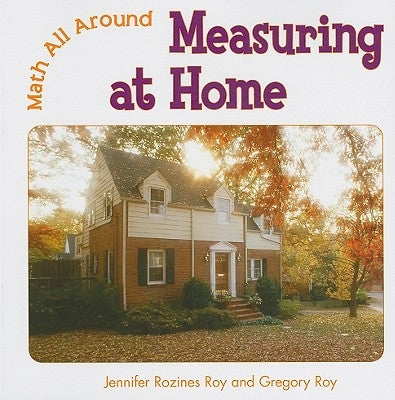 Measuring at Home by Rozines Roy, Jennifer