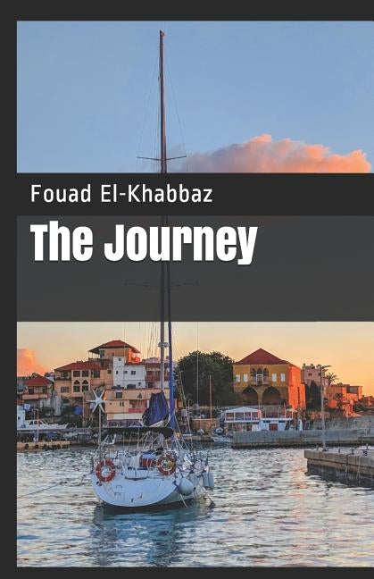 The Journey: With Photos by El-Khabbaz, Fouad