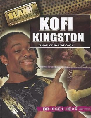Kofi Kingston by Heos, Bridget