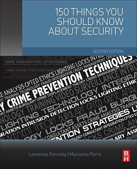 150 Things You Should Know about Security by Fennelly, Lawrence J.
