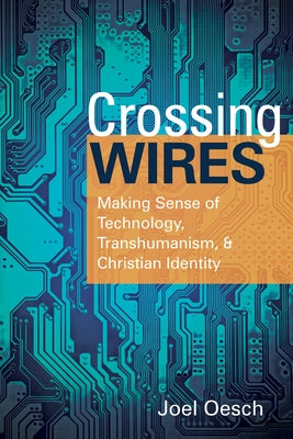 Crossing Wires by Oesch, Joel